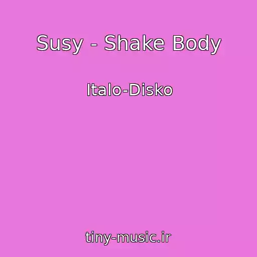 کاور آهنگ Susy - Shake Body از Italo-Disko