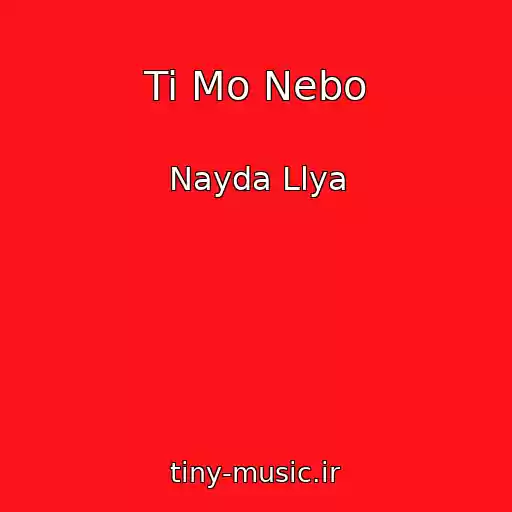 کاور آهنگ Ti Mo Nebo از Nayda Llya