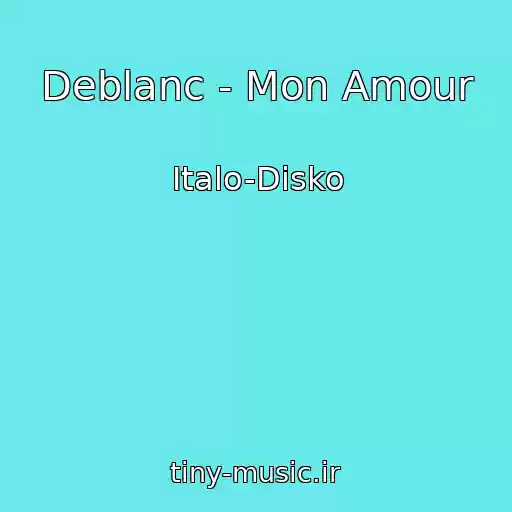 کاور آهنگ Deblanc - Mon Amour از Italo-Disko