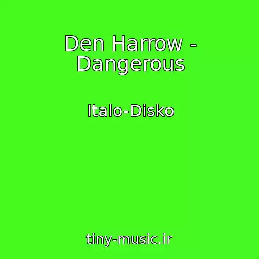 کاور آهنگ Den Harrow - Dangerous از Italo-Disko