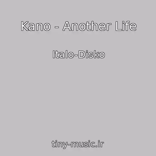 کاور آهنگ Kano - Another Life از Italo-Disko