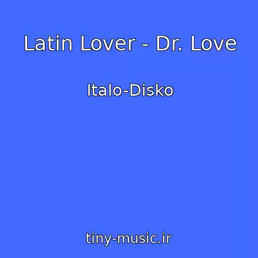 کاور آهنگ Latin Lover - Dr. Love از Italo-Disko