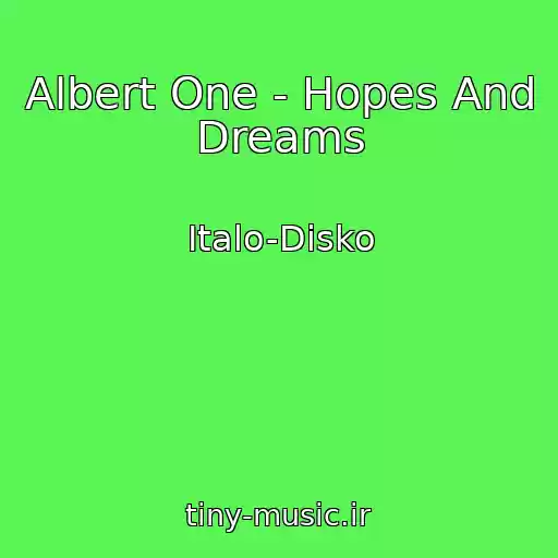 کاور آهنگ Albert One - Hopes And Dreams از Italo-Disko