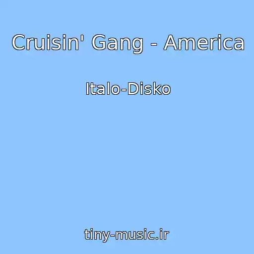 کاور آهنگ Cruisin' Gang - America از Italo-Disko