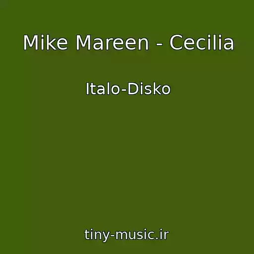کاور آهنگ Mike Mareen - Cecilia از Italo-Disko