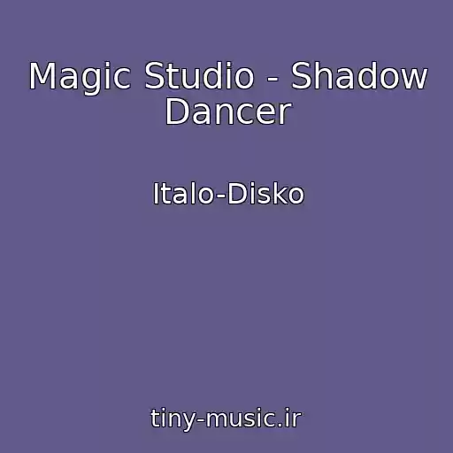 کاور آهنگ Magic Studio - Shadow Dancer از Italo-Disko
