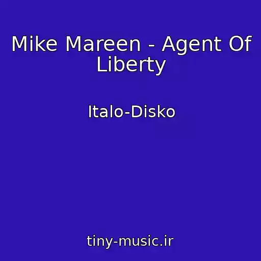 کاور آهنگ Mike Mareen - Agent Of Liberty از Italo-Disko