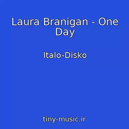 کاور آهنگ Laura Branigan - One Day از Italo-Disko
