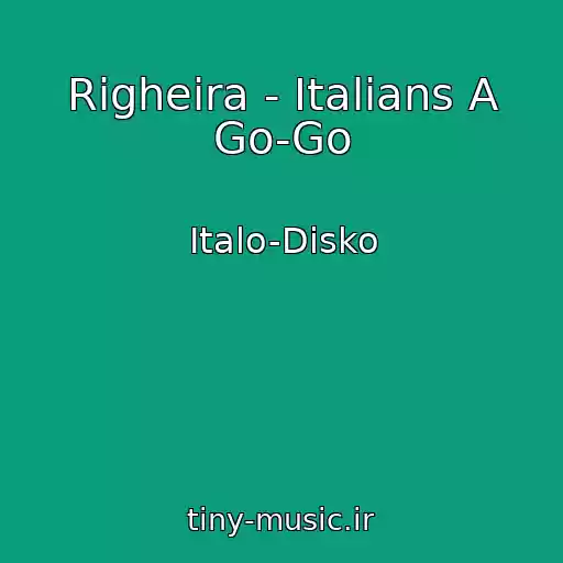 کاور آهنگ Righeira - Italians A Go-Go از Italo-Disko