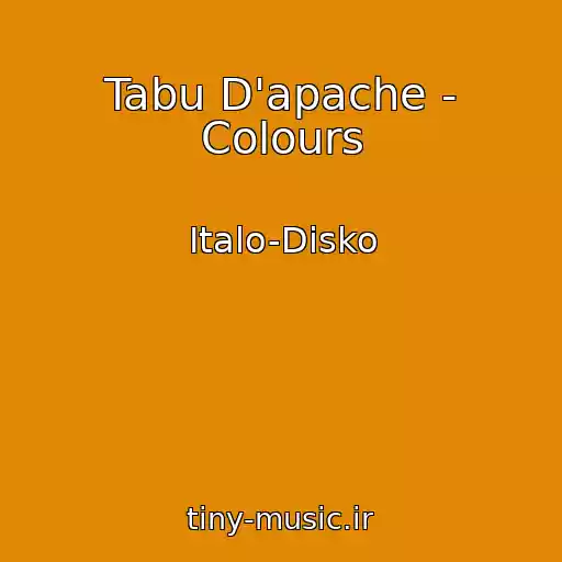 کاور آهنگ Tabu D'apache - Colours از Italo-Disko