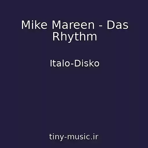 کاور آهنگ Mike Mareen - Das Rhythm از Italo-Disko
