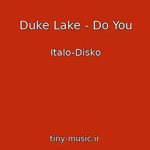 کاور آهنگ Duke Lake - Do You از Italo-Disko