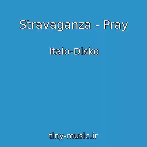 کاور آهنگ Stravaganza - Pray از Italo-Disko