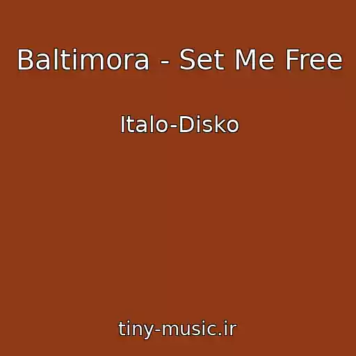 کاور آهنگ Baltimora - Set Me Free از Italo-Disko