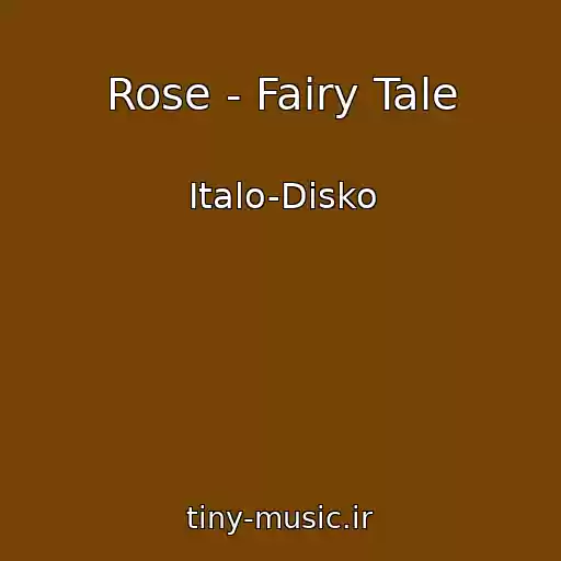 کاور آهنگ Rose - Fairy Tale از Italo-Disko