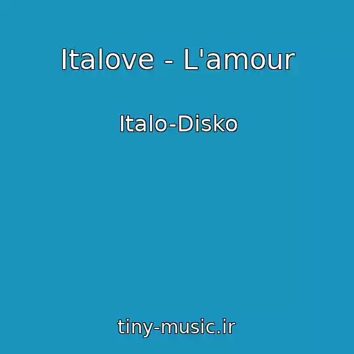 کاور آهنگ Italove - L'amour از Italo-Disko