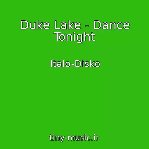 کاور آهنگ Duke Lake - Dance Tonight از Italo-Disko