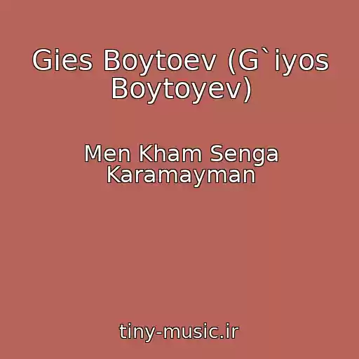 کاور آهنگ Gies Boytoev (G`iyos Boytoyev) از Men Kham Senga Karamayman