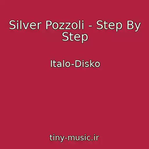کاور آهنگ Silver Pozzoli - Step By Step از Italo-Disko
