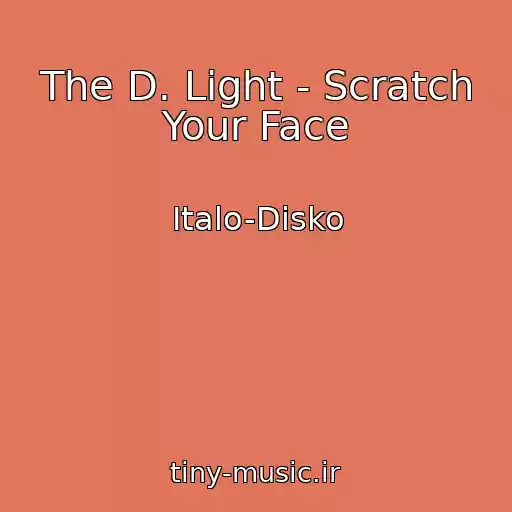 کاور آهنگ The D. Light - Scratch Your Face از Italo-Disko