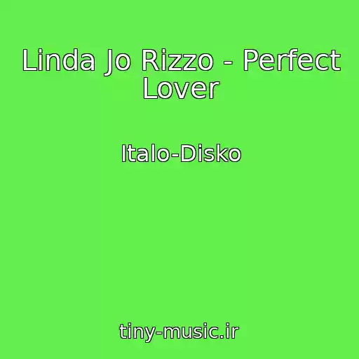 کاور آهنگ Linda Jo Rizzo - Perfect Lover از Italo-Disko