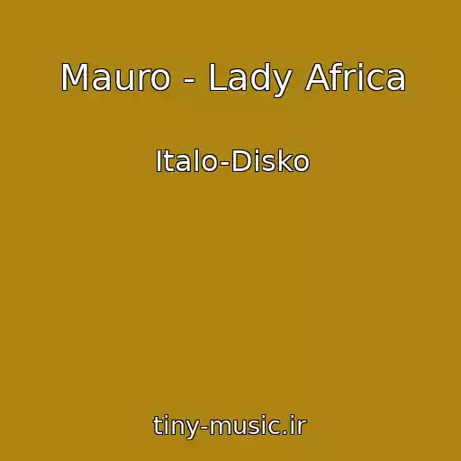 کاور آهنگ Mauro - Lady Africa از Italo-Disko