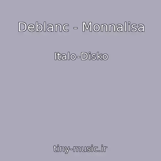 کاور آهنگ Deblanc - Monnalisa از Italo-Disko