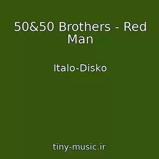 کاور آهنگ 50&50 Brothers - Red Man از Italo-Disko