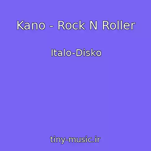 کاور آهنگ Kano - Rock N Roller از Italo-Disko