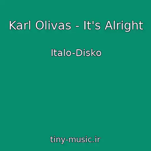 کاور آهنگ Karl Olivas - It's Alright از Italo-Disko
