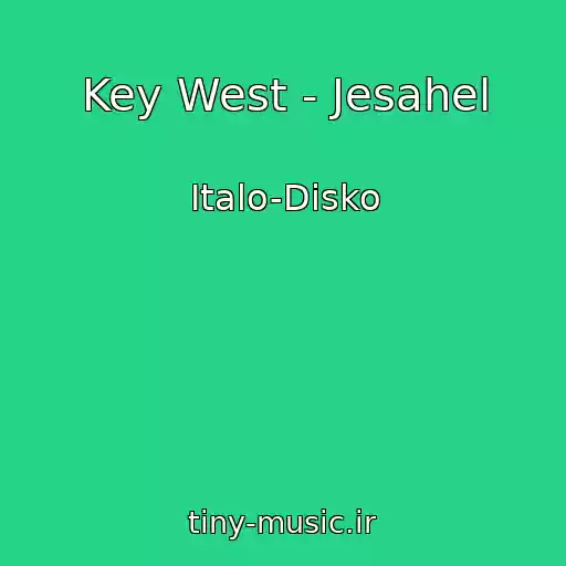 کاور آهنگ Key West - Jesahel از Italo-Disko