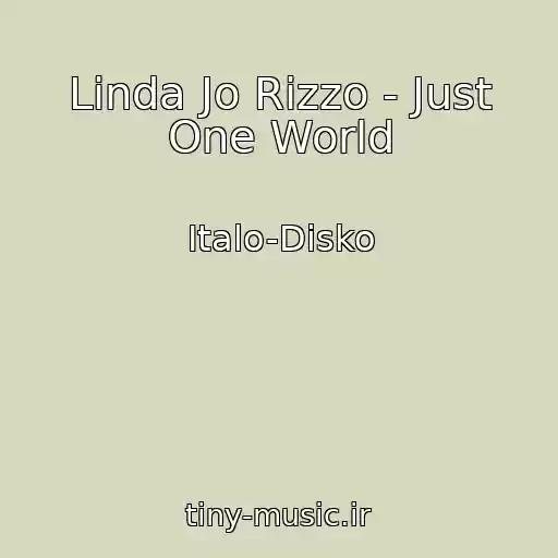 کاور آهنگ Linda Jo Rizzo - Just One World از Italo-Disko