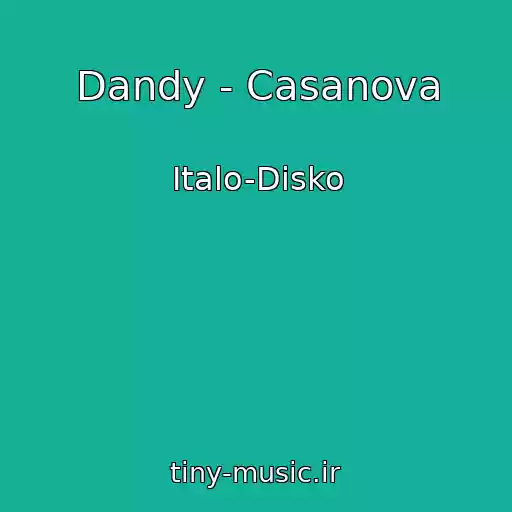 کاور آهنگ Dandy - Casanova از Italo-Disko