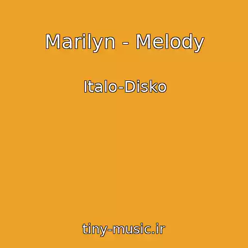 کاور آهنگ Marilyn - Melody از Italo-Disko