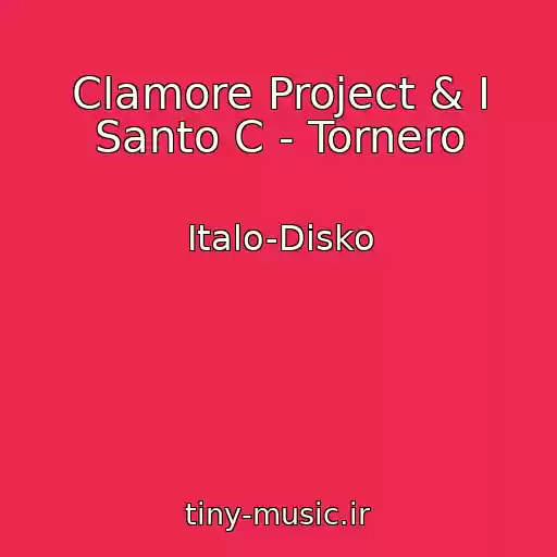 کاور آهنگ Clamore Project & I Santo C - Tornero از Italo-Disko