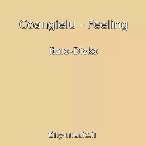 کاور آهنگ Coangielu - Feeling از Italo-Disko