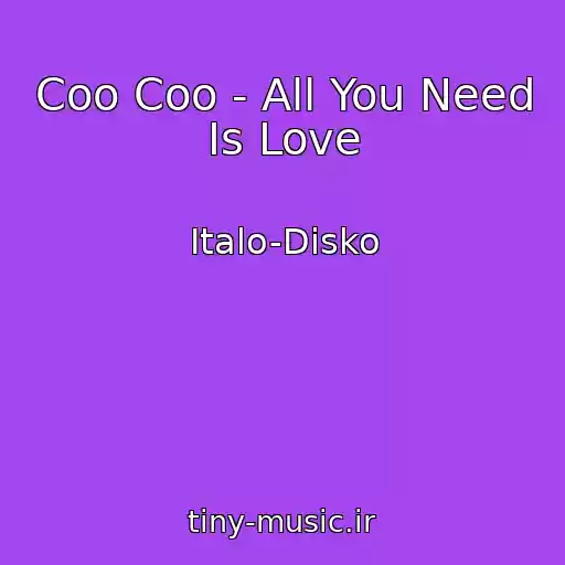 کاور آهنگ Coo Coo - All You Need Is Love از Italo-Disko
