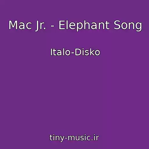 کاور آهنگ Mac Jr. - Elephant Song از Italo-Disko