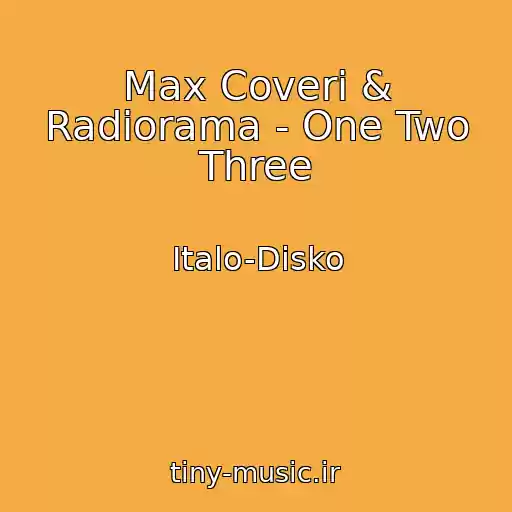 کاور آهنگ Max Coveri & Radiorama - One Two Three از Italo-Disko