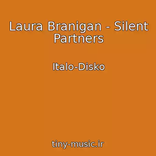 کاور آهنگ Laura Branigan - Silent Partners از Italo-Disko