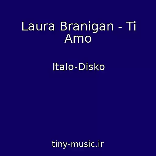 کاور آهنگ Laura Branigan - Ti Amo از Italo-Disko