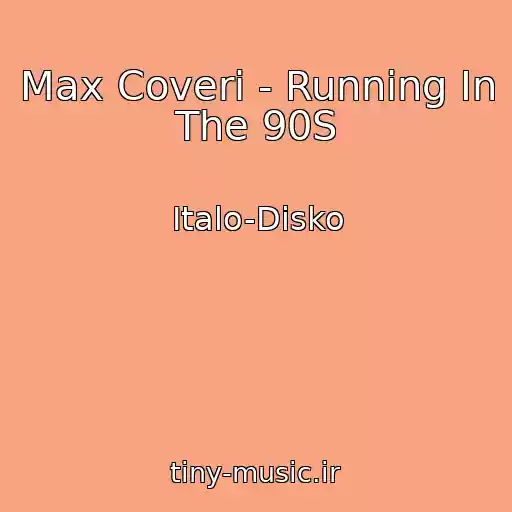 کاور آهنگ Max Coveri - Running In The 90S از Italo-Disko