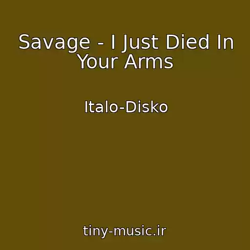 کاور آهنگ Savage - I Just Died In Your Arms از Italo-Disko