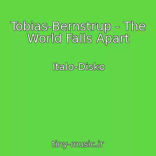 کاور آهنگ Tobias-Bernstrup - The World Falls Apart از Italo-Disko