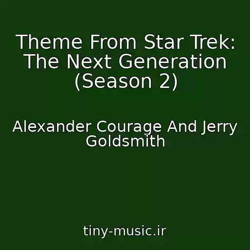 کاور آهنگ Theme From Star Trek: The Next Generation (Season 2) از Alexander Courage And Jerry Goldsmith
