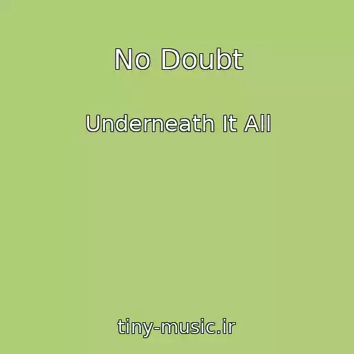 کاور آهنگ No Doubt از Underneath It All