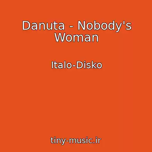 کاور آهنگ Danuta - Nobody's Woman از Italo-Disko