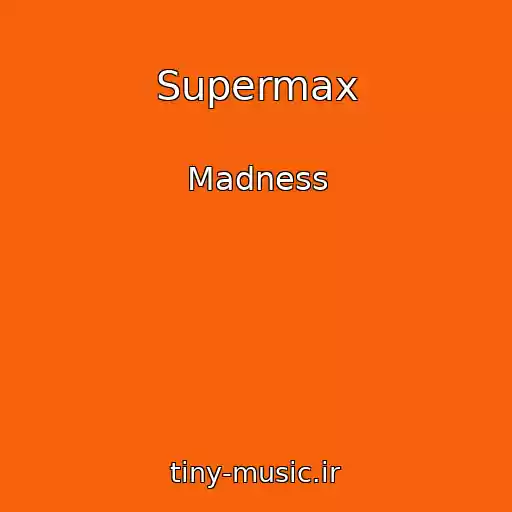 کاور آهنگ Supermax از Madness