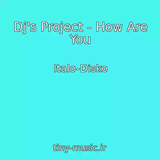 کاور آهنگ Dj's Project - How Are You از Italo-Disko