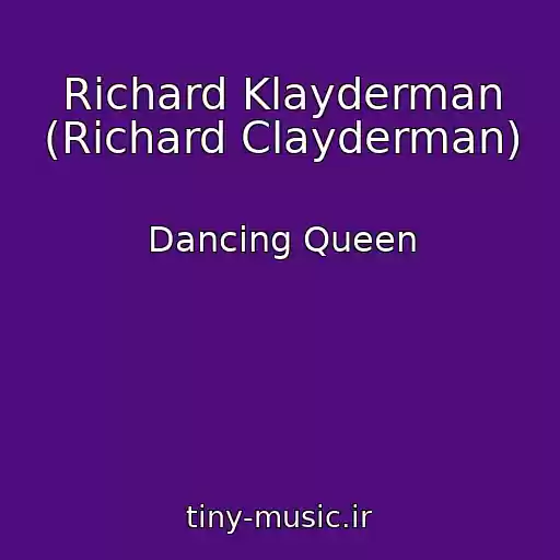 کاور آهنگ Richard Klayderman (Richard Clayderman) از Dancing Queen